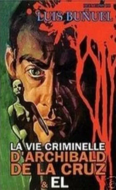 La vie criminelle d'Archibald de la Cruz (1957)
