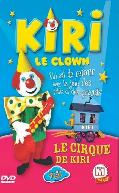 Kiri le Clown - Le cirque de Kiri