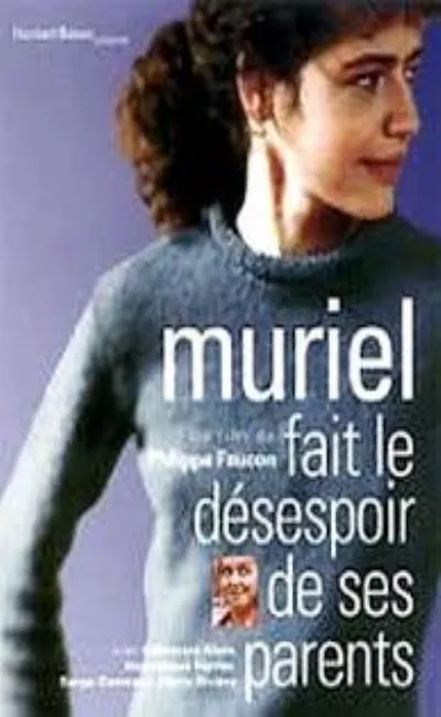 Muriel fait le désespoir de ses parents (1994)