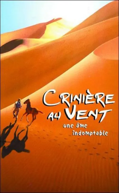 Crinière au vent une âme indomptable (2001)