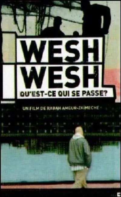 Wesh wesh qu'est-ce qui se passe ? (2002)