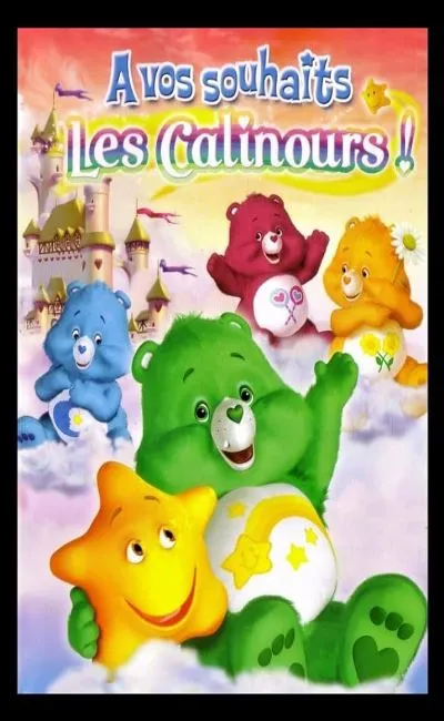 Les Bisounours - A vos souhaits les Calinours !