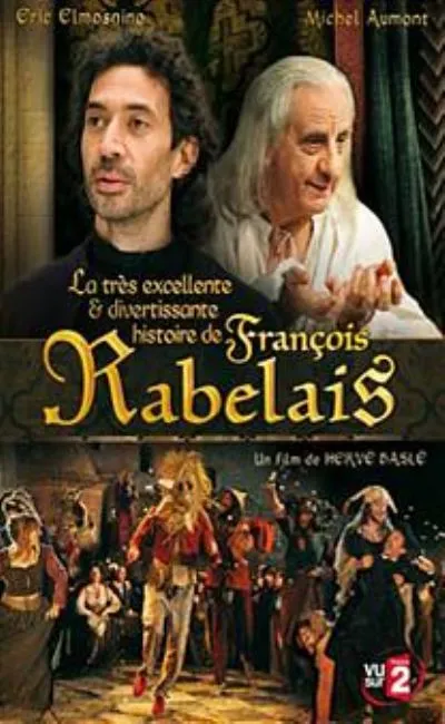 La très excellente et divertissante histoire de François Rabelais (2011)