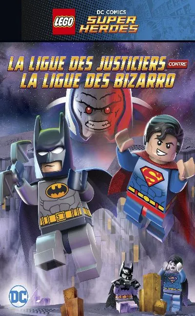 Lego DC Comics Super Heroes : La Ligue des Justiciers contre la Ligue des Bizarro (2015)