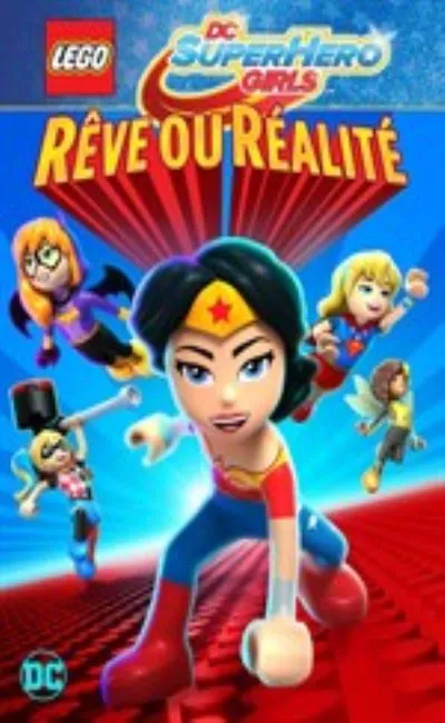 Lego DC Super Hero Girls : Rêve ou Réalité (2017)